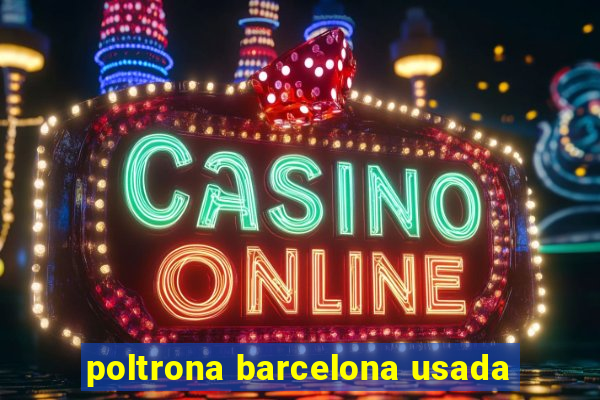 poltrona barcelona usada